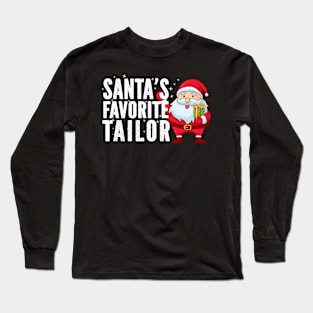 Santa's Favorite Tailor Christmas Long Sleeve T-Shirt